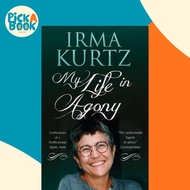 [100% Original Books] - My Life in Agony : Confessions of a Professional Agony by Irma Kurtz (UK edi