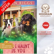 All I Haunt Is You by Ellen Riggs