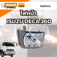 ไฟหน้ารถอีซูซุ เดก้า 360 โคมไฟหน้ารถบรรทุก ISUZU DECA FTR FVM FXZ GXZ FYH ซ้าย-ขวา ไฟหน้าสิบล้อ เดก้