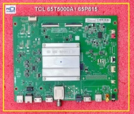 เมนบอร์ด ทีวี TCL 65T5000A 65P615 พาร์ท 40-RT51G2-MAD2HG