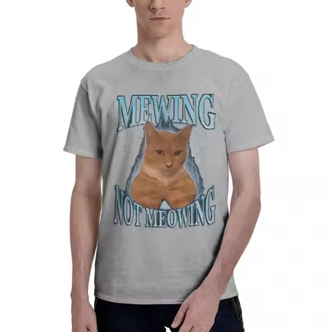 Mewing Not Meowing Men T Shirt Cute Cats Funny Graphic Women T-shirts 100% Cotton Women Men Clothes 