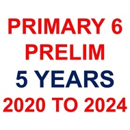 (5 Years Package) Primary 6 Prelim School Exam Papers (2020-2021-2022-2023-2024)