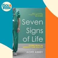 Seven Signs of Life : Stories from an Intensive Care Doctor by Aoife Abbey (UK edition, paperback)