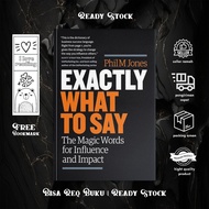 Exactly What To Say The Magic Words For Influence and Impact by Phil M Jones
