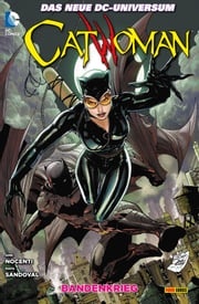 Catwoman - Bd. 4: Bandenkrieg Ann Nocenti