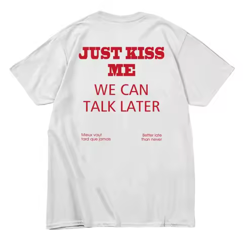 2025 Just Kiss Me Funny Graphic Print Cotton T-Shirt Positive Shirt Gift for Women and Men Casual To