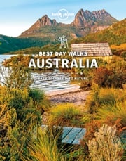Lonely Planet Best Day Walks Australia Anna Kaminski