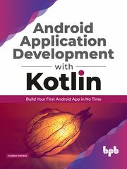 Android application development with Kotlin Hardik Trivedi