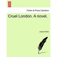 [100% Original Books] - Cruel London. a Novel. by Joseph Hatton (US edition, paperback)