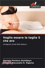 Voglio essere la taglia S che ero