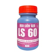 Keo Liền Sẹo Cho Cây Trồng LS 60 Chai 100gr LS60