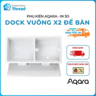 [3D Printing] Square Switch Desk Dock X2, Suitable for Aqara Square Switch - 3D Printed Goods, Smart