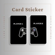 COUPLE MATCHING SERIES 2 CARD STICKER - TNG CARD / NFC CARD / ATM CARD / ACCESS CARD / TOUCH N GO CARD / WATSON CARD