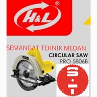 PRO5806B MESIN CIRCLE KAYU CIRCULAR SAW 1050 W 7" H&amp;L PRO 5806 B 5806B