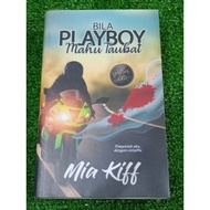 (PRE♥️ NOVEL) BILA PLAYBOY MAHU TAUBAT - MIA KIFF