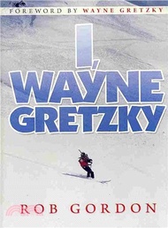 I, Wayne Gretzky