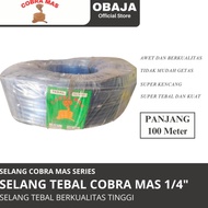 SELANG AIR TEBAL 1/4" COBRA MAS