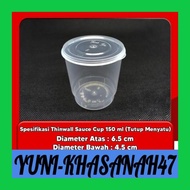 YN11 THINWALL CUP 150ML - SAUCE CUP 150 ML - CUP PUDING - ISI 25 SET