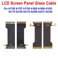 LCD Screen Glass Flex Cable For Macbook Air Pro A1706 A1707 A1708 A1989 A1990 A1932 A2179 A2159 A217