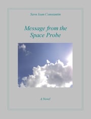 Message from the Space Probe Savu Ioan-Constantin