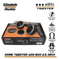 Dome tweeter mobil 25 inch ads 800