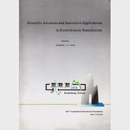 Scientific Advances and Innovative Applications in Electrokinetic Remediation(電動力整治的科學進展及新穎應用) 作者：國立中山大學出版社編輯部