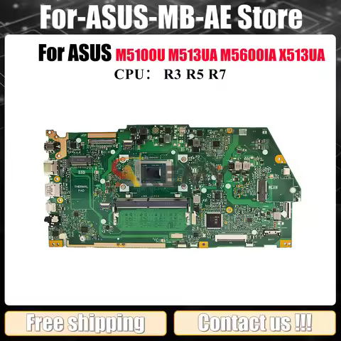 X513UA Laptop Motherboard For ASUS VivoBook X513UA X513U M5600IA M513UA M5100U Mainboard W/ R3 R5 R7