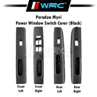 Ready stock Original Perodua Myvi 2005 - 2011 Power Window Switch Cover