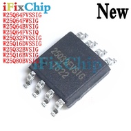 5pcs W25Q64FVSIQ W25Q64FVSSIG W25Q64BVSIG W25Q64FWSIG W25q32fvsig W25Q32FWSIG W25q16dvsig W25Q32BVSI