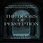 Doors of Perception, The Aldous Huxley