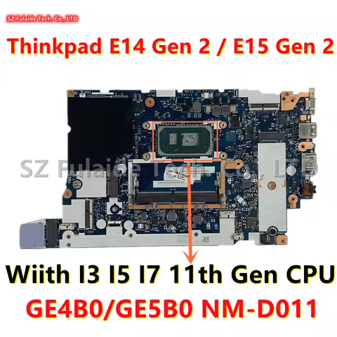 GE4B0/GE5B0 NM-D011 For Lenovo Thinkpad E14 Gen 2 / E15 Gen 2 Laptop Motherboard With I3-1115G4 I5-1