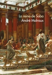 La reina de Saba André Malraux