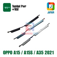 TOMBOL OPPO A15 A15S BUTTON OPPO A35 2021 ON OFF VOL BUTTON