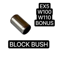 EX5 HIGH POWER EX5-D EX5 DREAM W100 W100R W110 EX5-C SPORT BONUS BLOCK BUSH BUSH BLOK