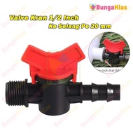 PE Hose Valve 20 mm To 1/2 Male Thread (5/s 8 Inch Trilliun Milliard Hose) Stop Faucet Offtake Water