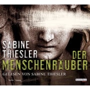 Der Menschenräuber Sabine Thiesler