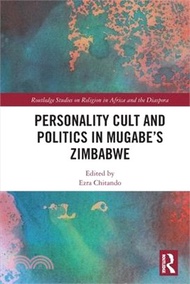 21317.Personality Cult and Politics in Mugabe's Zimbabwe