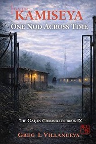 KAMISEYA: One Nod Across Time (The Gaijin Chronicles)