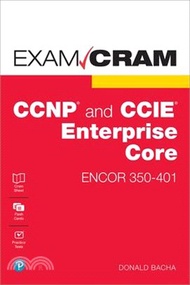 CCNP and CCIE Enterprise Core Encor 350-401 Exam Cram