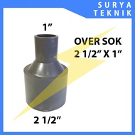 Over sock/Reducer 2 1/2" x 1" D / Over Sok