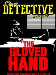 The Gloved Hand Burton Egbert Stevenson