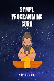 SYMPL Programming Guru Notebook: Customized Lined Notepad Journal Gift For A Qualified SYMPL Develop