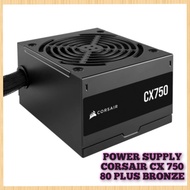 Power SUPPLY CORSAIR CX 750 WATT 80 PLUS BRONZE