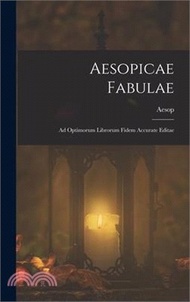 85485.Aesopicae Fabulae: Ad Optimorum Librorum Fidem Accurate Editae