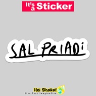 Sal Priadi Sticker Waterproof Vinyl Sticker