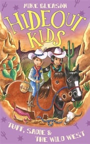 Tuff, Sadie &amp; the Wild West Mike Gleason