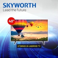 [LOWEST PRICE IN SARAWAK] SKYWORTH 40" ANDROID TV (40STD6500)