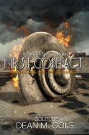 First Contact: A Sector 64 Prequel Novella Dean M. Cole