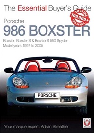 Porsche 986 Boxster ─ Boxster, Boxster S, Boxster S 550 Spyder: Model Years 1997 to 2005