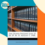The Dover Pageant July 27, 28, 29, 30, 31, August 1, 1908... by Louis Napoleon Parker (US edition, p